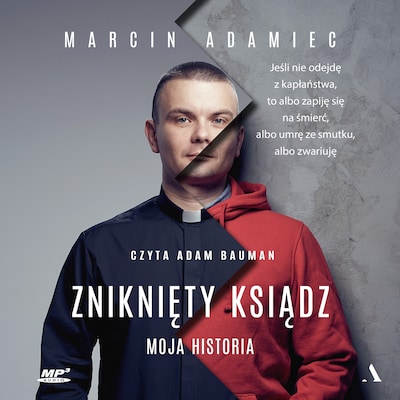 Zniknięty ksiądz. Moja historia – okładka audiobooka, autor Adamiec Marcin