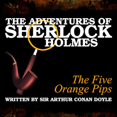 The Adventures of Sherlock Holmes - The Five Orange Pips