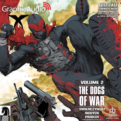 X Volume 2: The Dogs Of War [Dramatized Adaptation] – omslag til lydbogen af Duane Swierczynski, Eric Nguyen