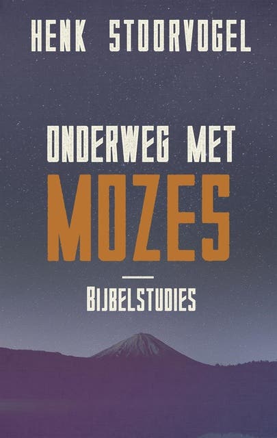 Onderweg met Mozes: bijbelstudies – omslag van het luisterboek van Henk Stoorvogel
