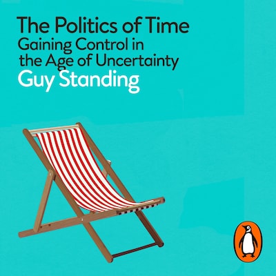 The Politics of Time – omslag til lydbogen af Guy Standing