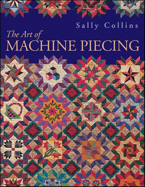The Art Of Machine Piecing – omslag til lydbogen af Sally Collins