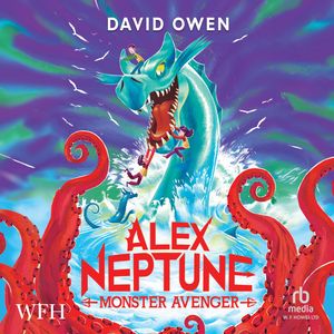 Alex Neptune, Monster Avenger – okładka audiobooka, autor David Owen
