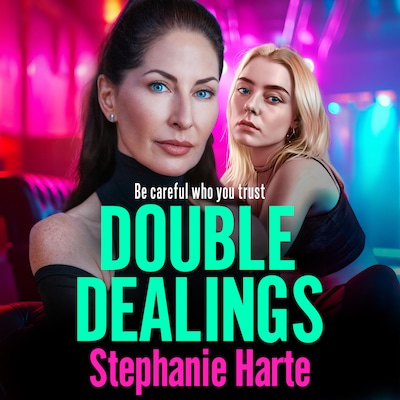 Double Dealings - Be careful who you trust (Unabridged)