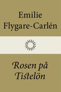 Rosen på Tistelön – omslag till ljudboken av Emilie Flygare-Carlén