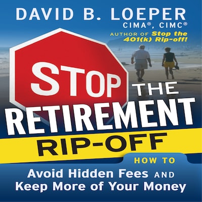 Stop the Retirement Rip-off – omslag til lydbogen af David B. Loeper