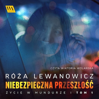 Niebezpieczna przeszłość – okładka audiobooka, autor Róża Lewanowicz
