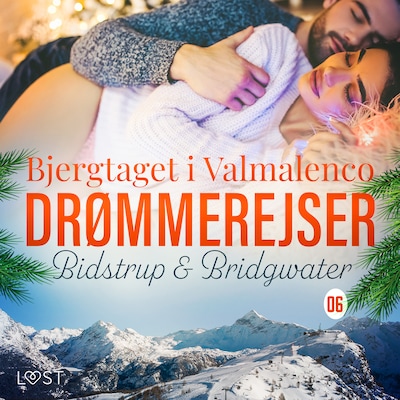 Drømmerejser 6: Bjergtaget i Valmalenco – omslag til lydbogen af Lise Bidstrup, Barbara Nordström, Anna Bridgwater