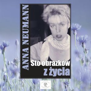 Sto obrazków z życia – okładka audiobooka, autor Anna Neumann