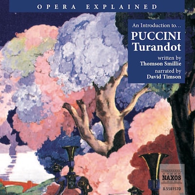 Opera Explained – Turandot