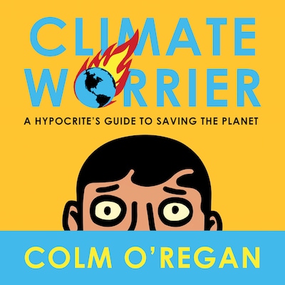 Climate Worrier – omslag van het luisterboek van Colm O’Regan