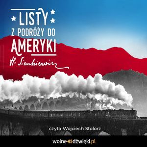 Listy z podróży do Ameryki – okładka audiobooka, autor Henryk Sienkiewicz