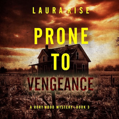 Prone to Vengeance (A Rory Wood Suspense Thriller—Book Three) – omslag til lydbogen af Laura Rise