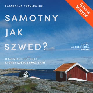 Samotny jak Szwed? O ludziach Północy, którzy lubią być sami – okładka audiobooka, autor Katarzyna Tubylewicz