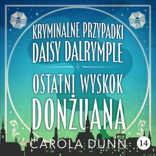 Ostatni wyskok donżuana – okładka audiobooka, autor Carola Dunn