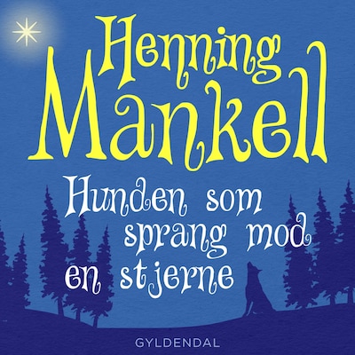 Joel 1 - Hunden som sprang mod en stjerne – omslag til lydbogen af Henning Mankell