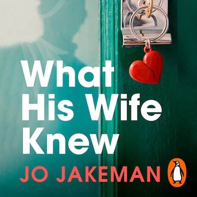 What His Wife Knew – omslag til lydbogen af Jo Jakeman