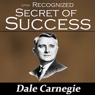 The Little Recognized Secret of Success