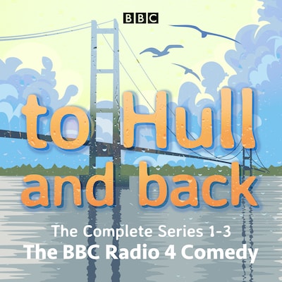 To Hull and Back: The Complete Series 1-3 – omslag til lydbogen af Lucy Beaumont