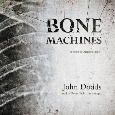 Bone Machines – omslag til lydbogen af John Dodds