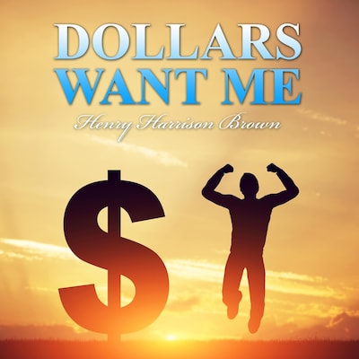 Dollars Want Me – omslag til lydbogen af Henry Harrison Brown