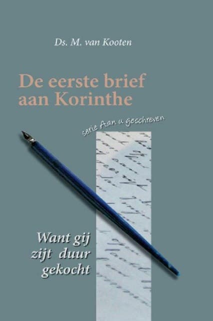 Want gij zijt duur gekocht: de eerste brief aan Korinthe – omslag van het luisterboek van Ds. M. van Kooten