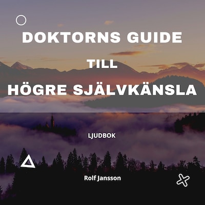 Stärk din självkänsla: doktorns guide till ett tryggare jag