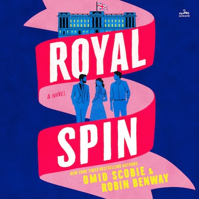 Royal Spin – omslag til lydbogen af Omid Scobie, Robin Benway