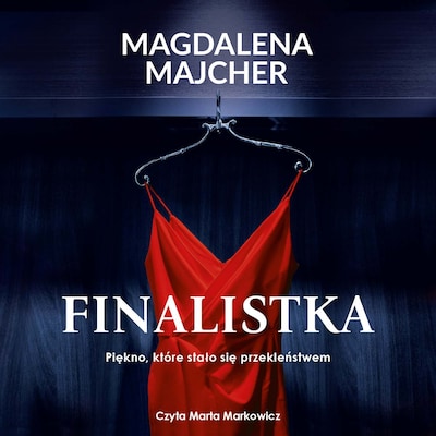 Finalistka – okładka audiobooka, autor Magdalena Majcher