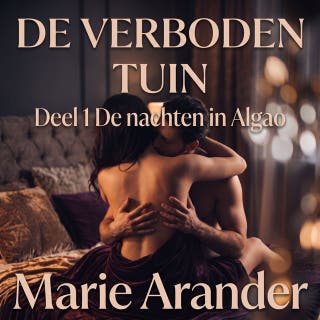 De verboden tuin: Deel 1 De nachten in Algao – omslag van het luisterboek van Marie Arander
