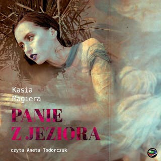 Panie z jeziora – okładka audiobooka, autor Kasia Magiera
