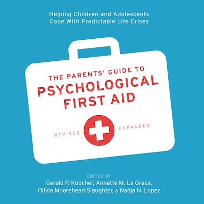 The Parents' Guide to Psychological First Aid – omslag til lydbogen af Gerald P. Koocher, Annette M. La Greca, Olivia Moorehead-Slaughter