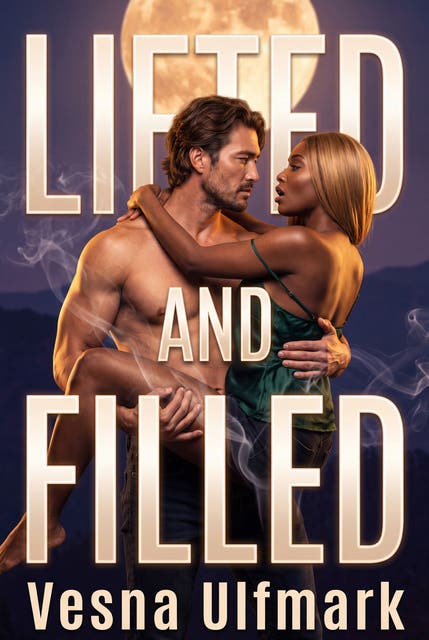 Lifted and Filled: A Filthy Werewolf Size and Dominance Romance – omslag til lydbogen af Vesna Ulfmark