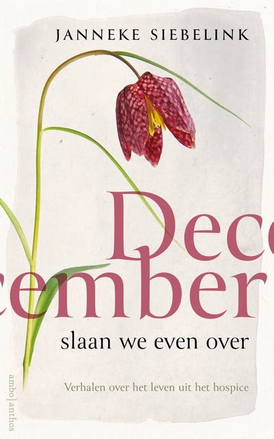 December slaan we even over: Verhalen uit het leven van een hospice – omslag van het luisterboek van Janneke Siebelink
