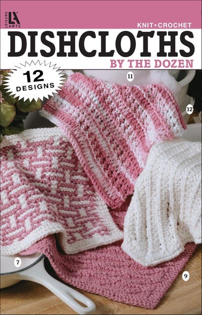 Dishcloths by the Dozen: Knit Crochet; 12 Designs – omslag til lydbogen af Leisure Arts