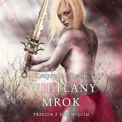 Świetlany mrok. Trzecia z Dziewięciu – okładka audiobooka, autor Krzysztof Bonk
