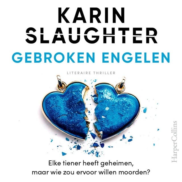 Gebroken engelen: Elke tiener heeft geheimen, maar wie zou ervoor willen moorden?