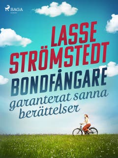 Bondfångare – garanterat sanna berättelser – omslag till ljudboken av Lasse Strömstedt