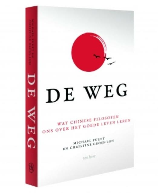 De weg: wat Chinese filosofen ons over het goede leven leren
