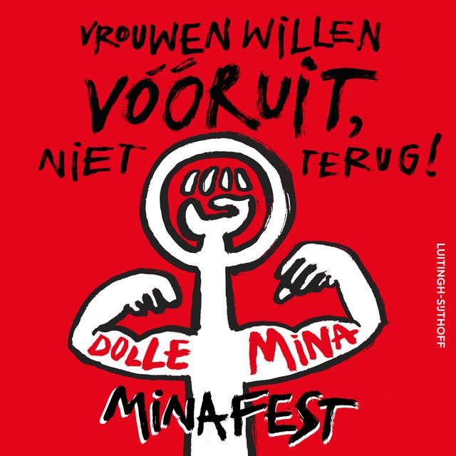 Minafest: Vrouwen willen vóóruit, niet terug! – omslag van het luisterboek van Dolle Mina