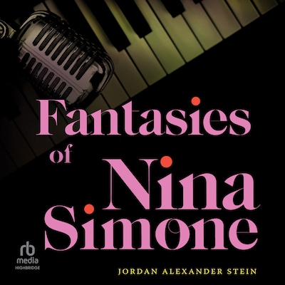 Fantasies of Nina Simone – omslag til lydbogen af Jordan Alexander Stein