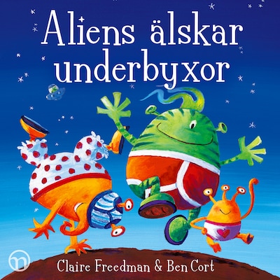 Aliens älskar underbyxor – omslag till ljudboken av Claire Freedman