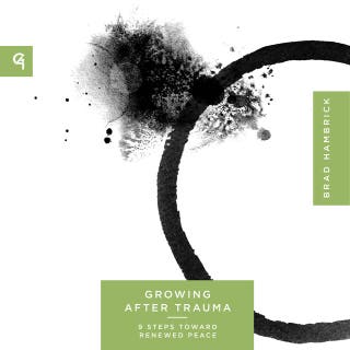 Growing After Trauma: 9 Steps Toward Renewed Peace – omslag till ljudboken av Brad Hambrick