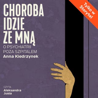 Choroba idzie ze mną – okładka audiobooka, autor Anna Kiedrzynek