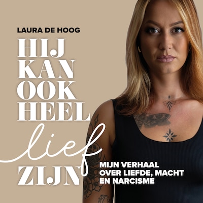 Hij kan ook heel lief zijn – omslag van het luisterboek van Laura de Hoog