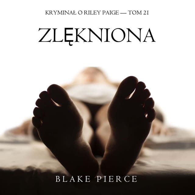 Zlękniona (Kryminał o Riley Paige — Tom 21)