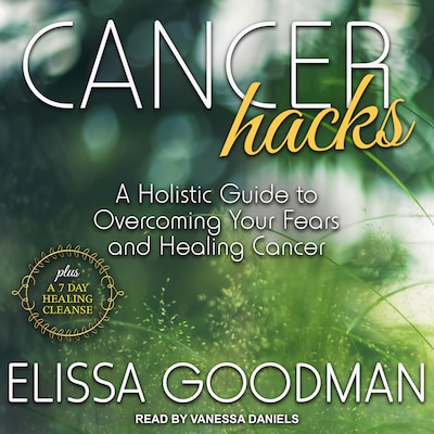 Cancer Hacks – omslag til lydbogen af Elissa Goodman