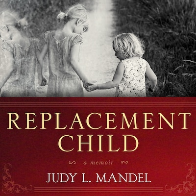 Replacement Child – omslag til lydbogen af Judy L. Mandel