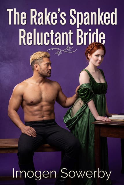 The Rake's Spanked Reluctant Bride: Regency Erotic Discipline Power Exchange Romance – omslag til lydbogen af Imogen Sowerby