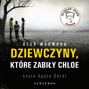Dziewczyny, które zabiły Chloe – okładka audiobooka, autor Alex Marwood